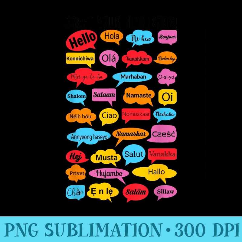 Hello in Different Languages Diversity Tshirt Diverse - Transparent PNG download - Create with Confidence