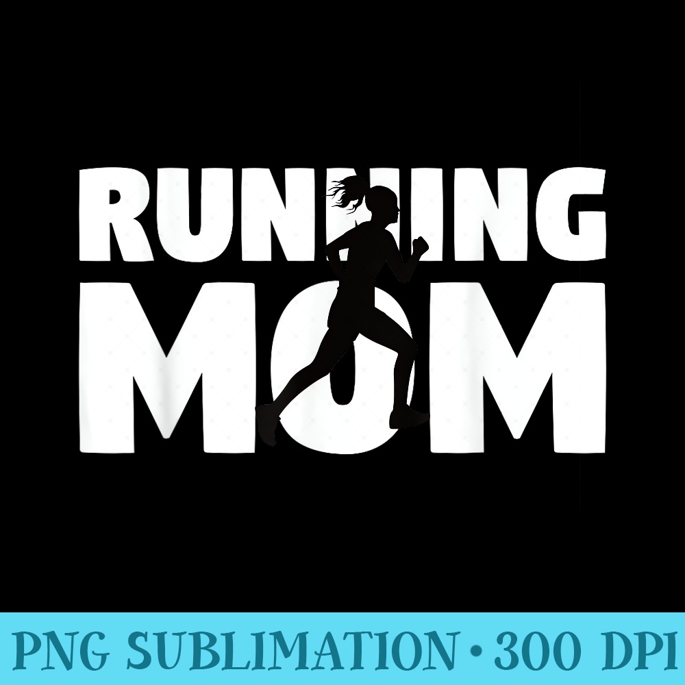Running Mom T Mother Running Silhouette - PNG Graphics Download - Enhance Your Apparel with Stunning Detail