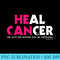 He Can Heal CancerChristian Luke Bible VerseFight Cancer - Download High Resolution PNG - High Resolution And Print-Ready Designs