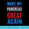 Make My Pancreas Great Again T1D Type 1 Diabetic Diabetes - PNG Picture Download - Premium Quality PNG Artwork