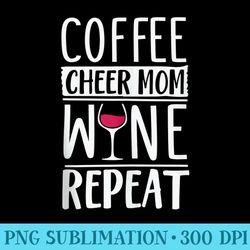 coffee cheer mom wine repeat funny cheerleading - transparent shirt design