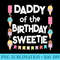 Ice Cream Cones Popsicles Daddy of the Birthday Sweetie - Shirt Template Transparent - Fashionable and Fearless