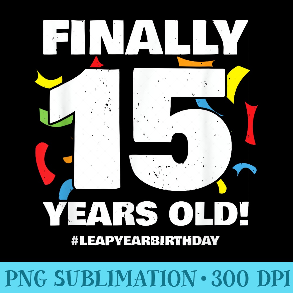 Leap Year Birthday 60th Birthday Party Leap Day Birthday - Sublimation clipart PNG - Easy-To-Print And User-Friendly Designs