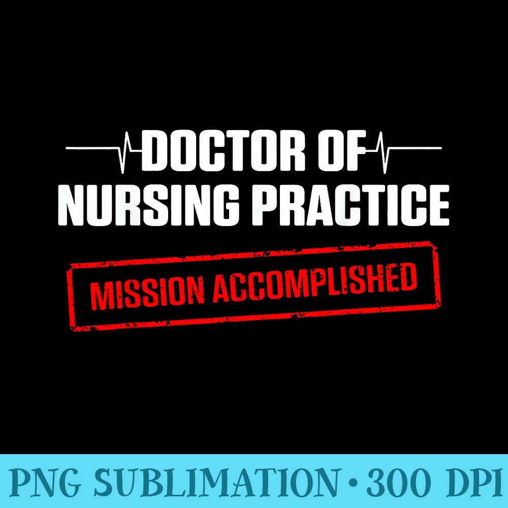 DNP Doctor of Nursing Practice Done RN Nurse - PNG Download Resource - Bold & Eye-catching