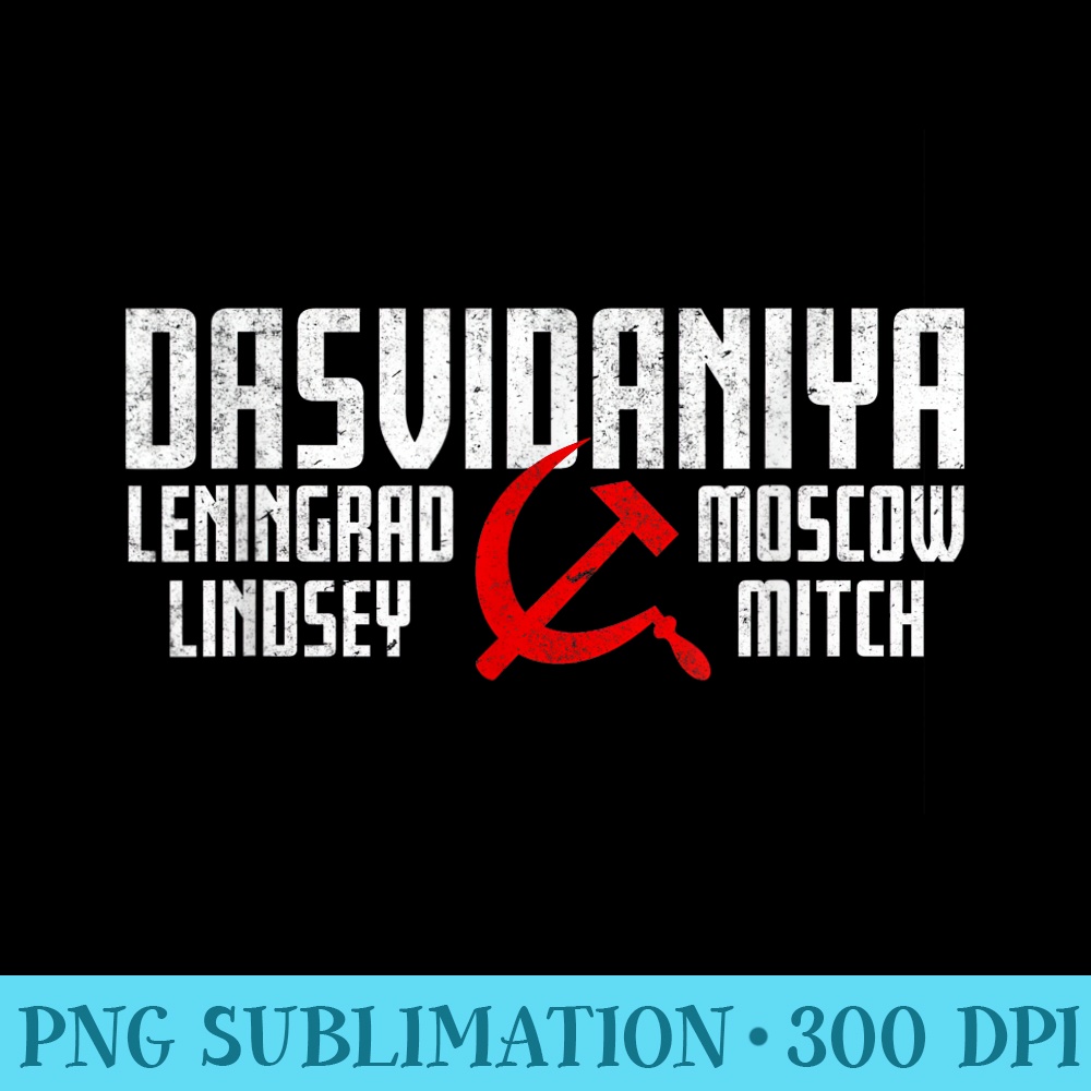 Dasvidaniya Leningrad Lindsey Moscow Mitch 2020 Protest - PNG Download - Vibrant and Eye-Catching Typography