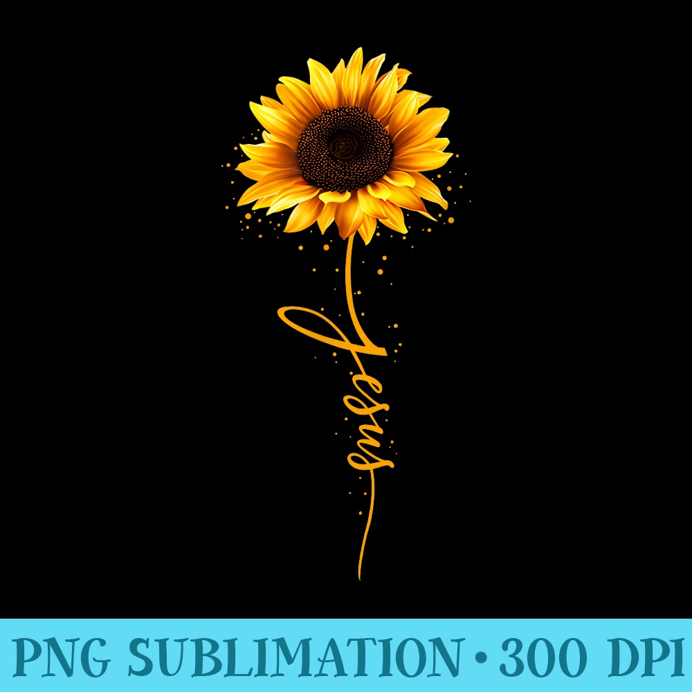 Inspirational Jesus Sunflower God Christian Flower - Download PNG Files - Trendsetting And Modern Collections