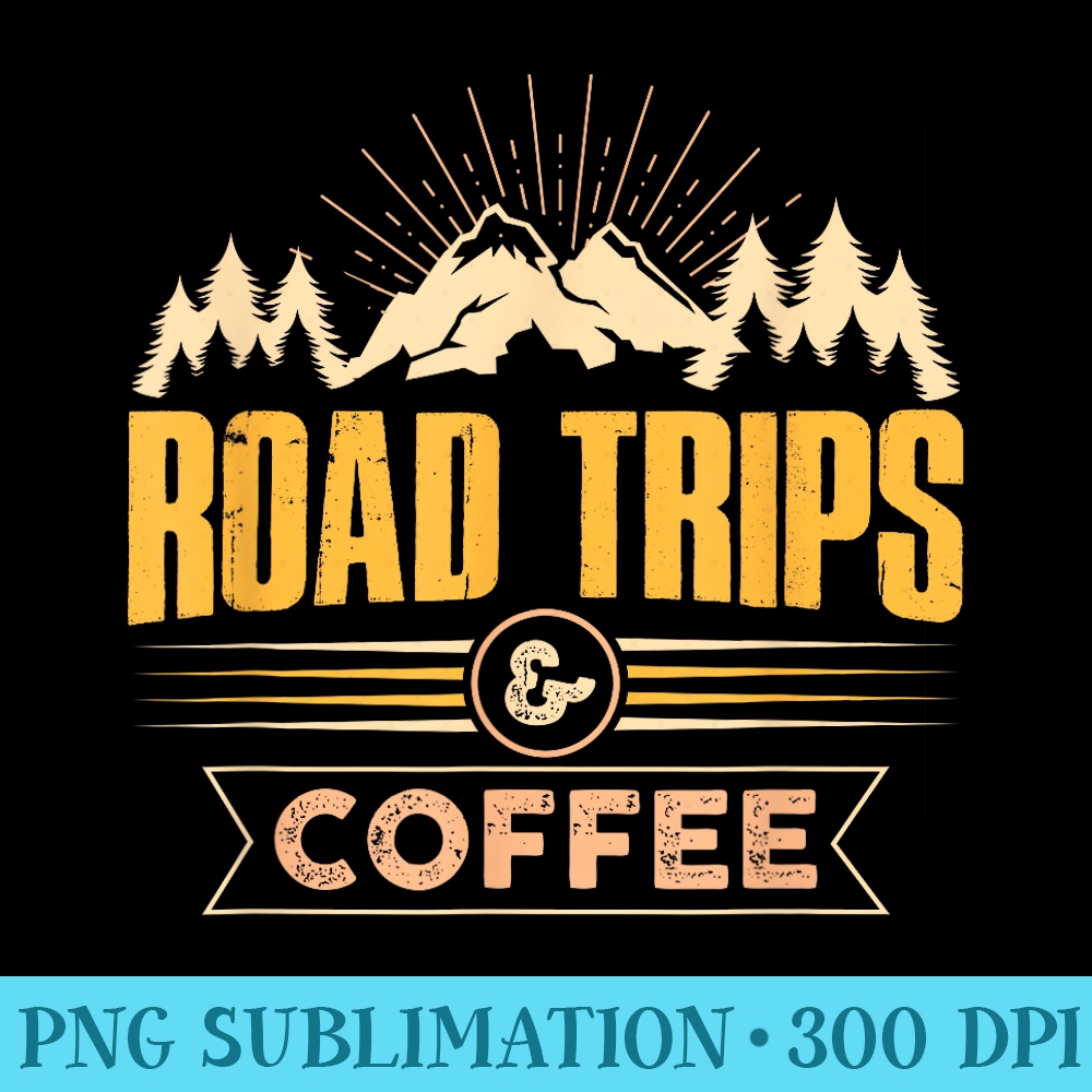 Road Trip For A Coffee Lover - Transparent Shirt Clip Art - Fashionable and Fearless