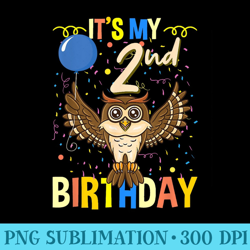 Its My 2nd Birthday Owl Bird - PNG Download Illustration - Transform Your Sublimation Creations