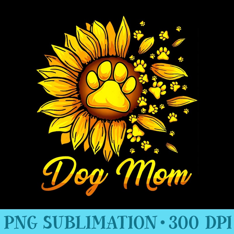 Cute Dog Mom With Sunflower Dog Paws Mothers Day Girl Women - Shirt Artwork Download - Stunning Sublimation Graphics