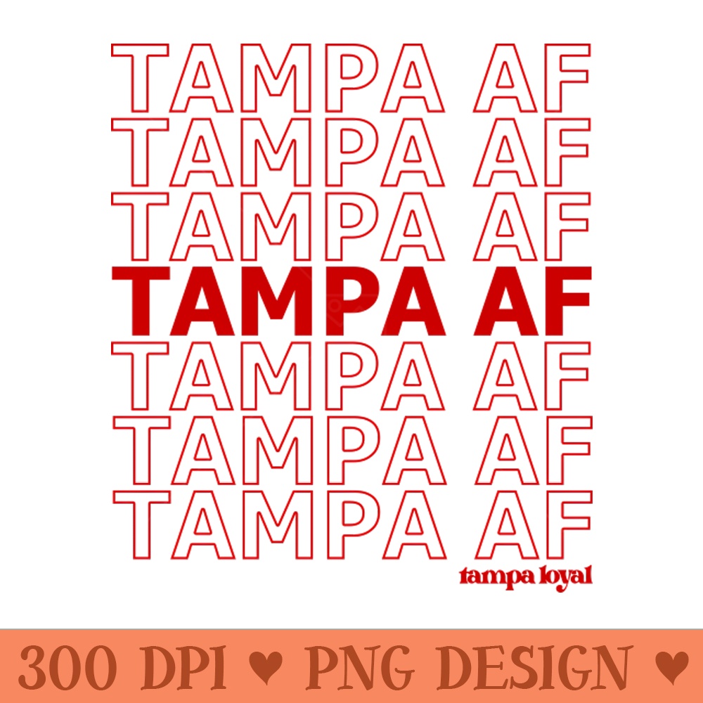 Tampa AF - High Resolution PNG Artwork - Unleash Your Inner Rebellion