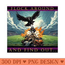 flock around and find out - transparent png clipart