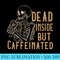 Dead Inside But Caffeinated Vintage Skeleton Halloween - Download Transparent Graphic - Instantly Transform Your Sublimation Projects