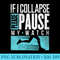 Marathon Runners If I Collapse Please Pause My Watch Runners - High Quality PNG Download - Unlock Vibrant Sublimation Designs