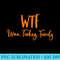 Womens WTF Wine Turkey Family Funny Thanksgiving Day - Download Transparent Graphic - Vibrant and Eye-Catching Typography