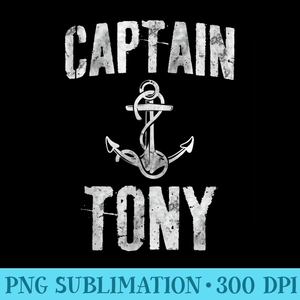 Mens Funny Personalized Boating First Name Captain Tony - High Resolution PNG Collection - Perfect for Creative Projects