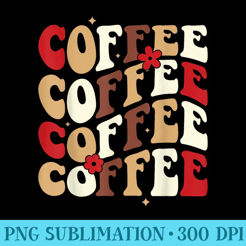 Coffee Women Groovy Design for Coffee Lover - Download Transparent Design - Bring Your Designs to Life