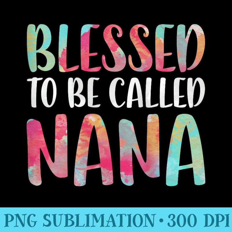 Womens Blessed To Be Called Nana T Mothers Day - PNG Image Download - Create with Confidence