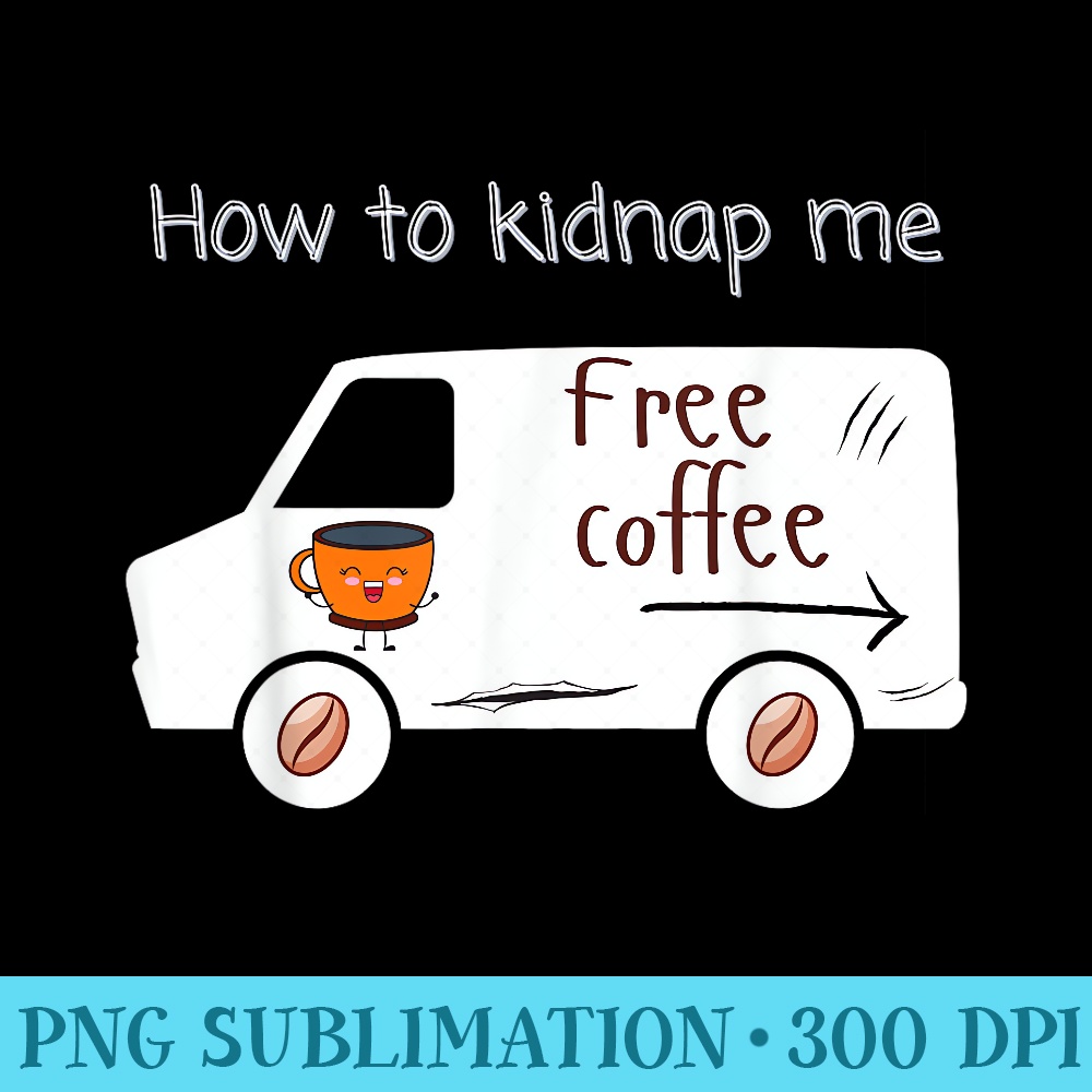 How To nap Me Funny True Crime Coffee Lover Mug - High Quality PNG Download - Instantly Transform Your Sublimation Projects