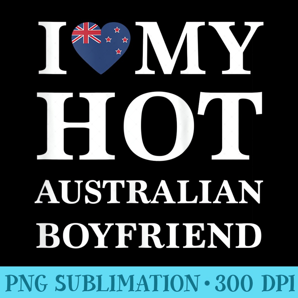 Womens I Love My Hot Australian friend Cute Relationship T - PNG Illustration Download - Trendsetting And Modern Collections