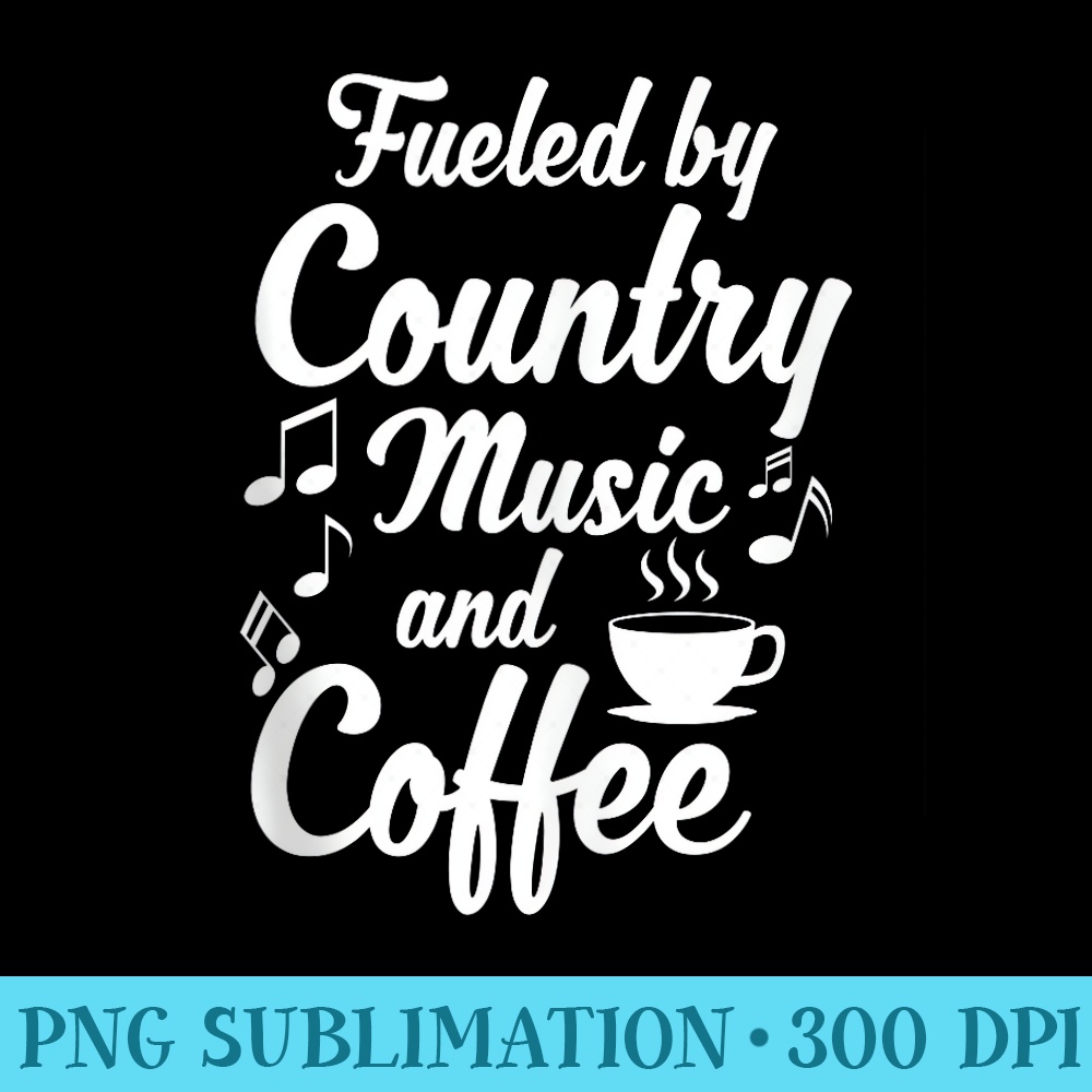 Country Music And Coffee Clothing Musician - Transparent Shirt Design - Bring Your Designs to Life