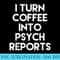 School Psychologist Turn Coffee To Psych Reports - High Quality PNG Picture - Perfect for Personalization