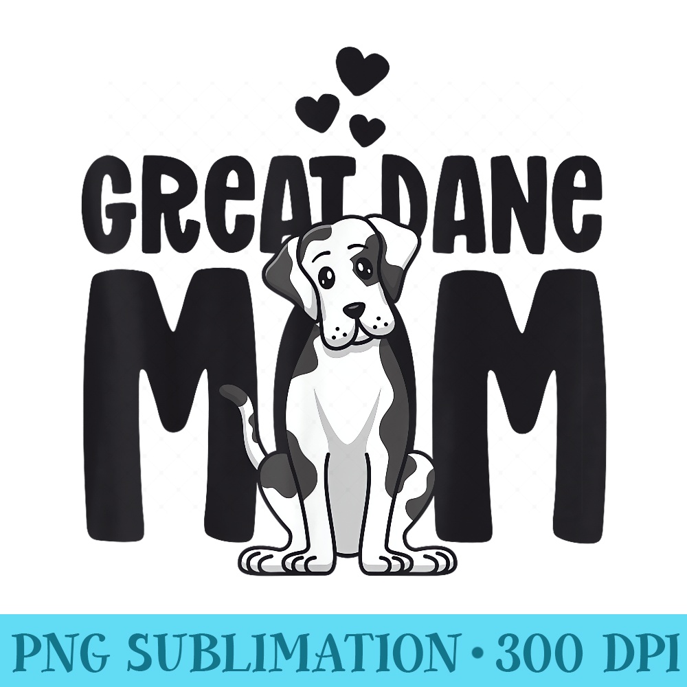 Great Dane Mom Harlequin Dog Mama Puppy Lover Owner - Download Transparent Artwork - Revolutionize Your Designs