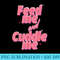 Feed me and Cuddle me - Download Transparent Image - Perfect for Sublimation Mastery