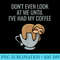 Dont Even Look At Me Until Ive Had My Coffee Funny Sloth - PNG Vector Download - Vibrant and Eye-Catching Typography