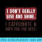 I Dont Really Rise And Shine Caffeinate Hope For The Best - PNG Graphic Resource - Premium Quality PNG Artwork