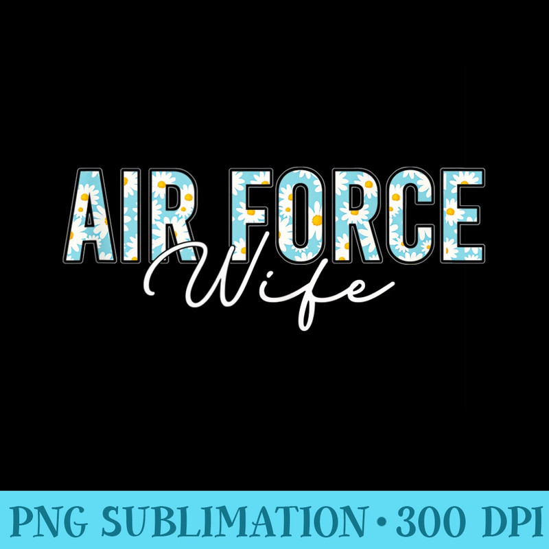 Air Force Wife Veterans Day Proud Air Force Wife - PNG Vector Download - Perfect for Creative Projects