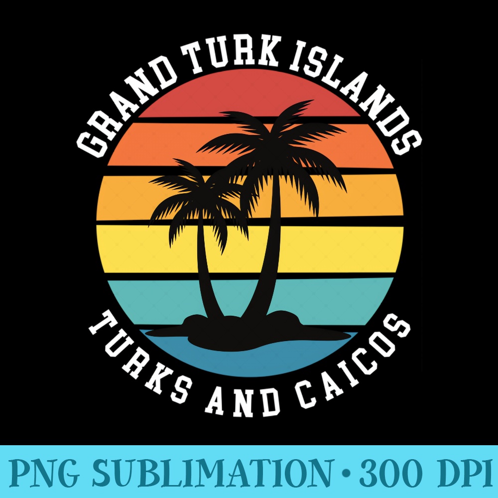 Grand Turk Islands Turks and Caicos Sunset Palm Trees - Sublimation PNG Designs - Capture Imagination with Every Detail