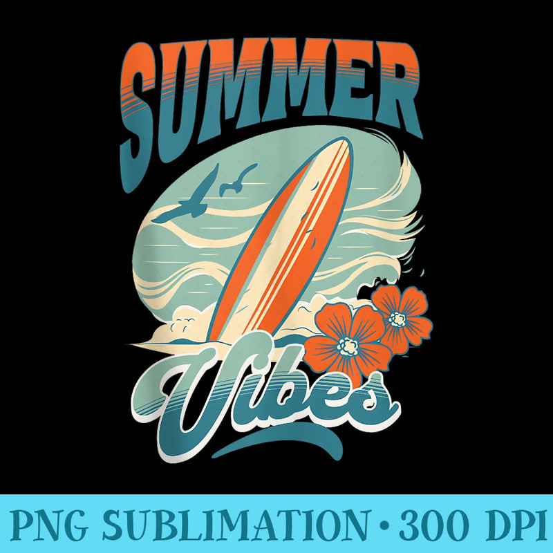 Summer Vibes Retro Vintage Surfboard 70s Surfing Beachwear - High Resolution PNG Designs - Perfect for Sublimation Mastery