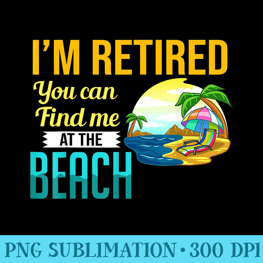 Retirement Beach Retired Summer Waves Party - PNG design assets - Perfect for Sublimation Mastery