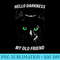 Cat hello darkness my old friend tshirt black cat love gift - PNG Design Files - Trendsetting And Modern Collections