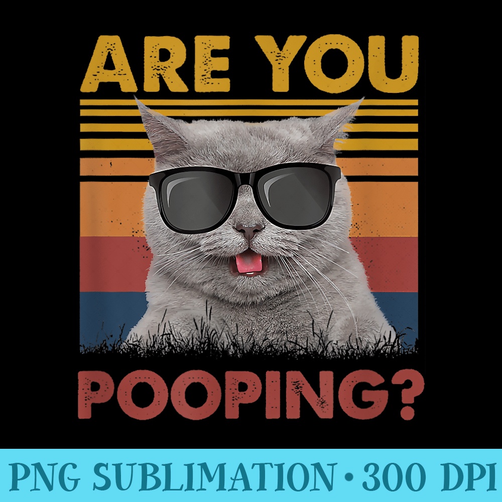 black cat shirt funny womens are you pooping meowy cat lover - Exclusive PNG designs - Instantly Transform Your Sublimation Projects