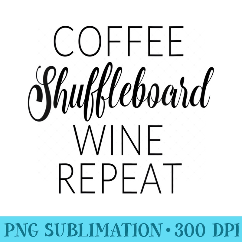 Womens Funny Coffee Shuffleboard Wine Repeat - Shirt Mockup Download - High Resolution And Print-Ready Designs