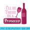 Womens Funny Wine Lover Saying Ill Be There in a Prosecco - Transparent PNG download - Vibrant and Eye-Catching Typography