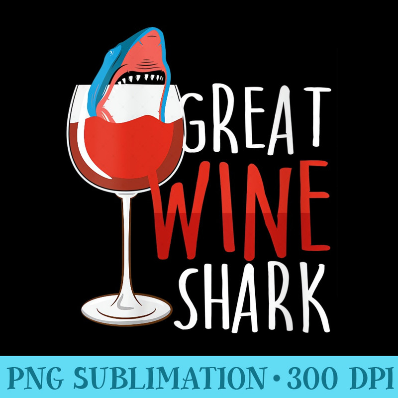 Womens Great White Wine Shark Funny Retro TV Movie Chill Drinking - High Resolution PNG Designs - Enhance Your Apparel with Stunning Detail