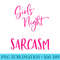 Womens Girls Night Ill Bring The Sarcasm Funny Matching Smartass - Shirt Graphics for Download - Capture Imagination with Every Detail