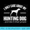 Hunting Dog Dog Saying T Dog Owner - Transparent Shirt Clip Art - Perfect for Sublimation Mastery