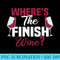 Where Is The Finish Wine Funny saying Running - PNG Graphics Download - Lifetime Access To Purchased Files