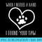 Dog Lover Funny When I Needed A Hand I Found Your Paw - Sublimation PNG download - Stunning Sublimation Graphics