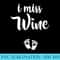 I Miss Wine Pregnancy Pregnant Announcement - PNG Download Source - Defying the Norms