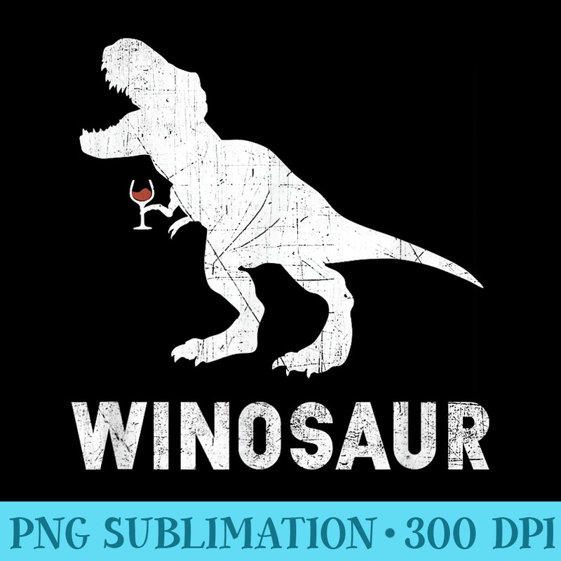 Winosaur Red Wine Drinking Dinosaur TRex T shirt - Sublimation graphics PNG - Premium Quality PNG Artwork