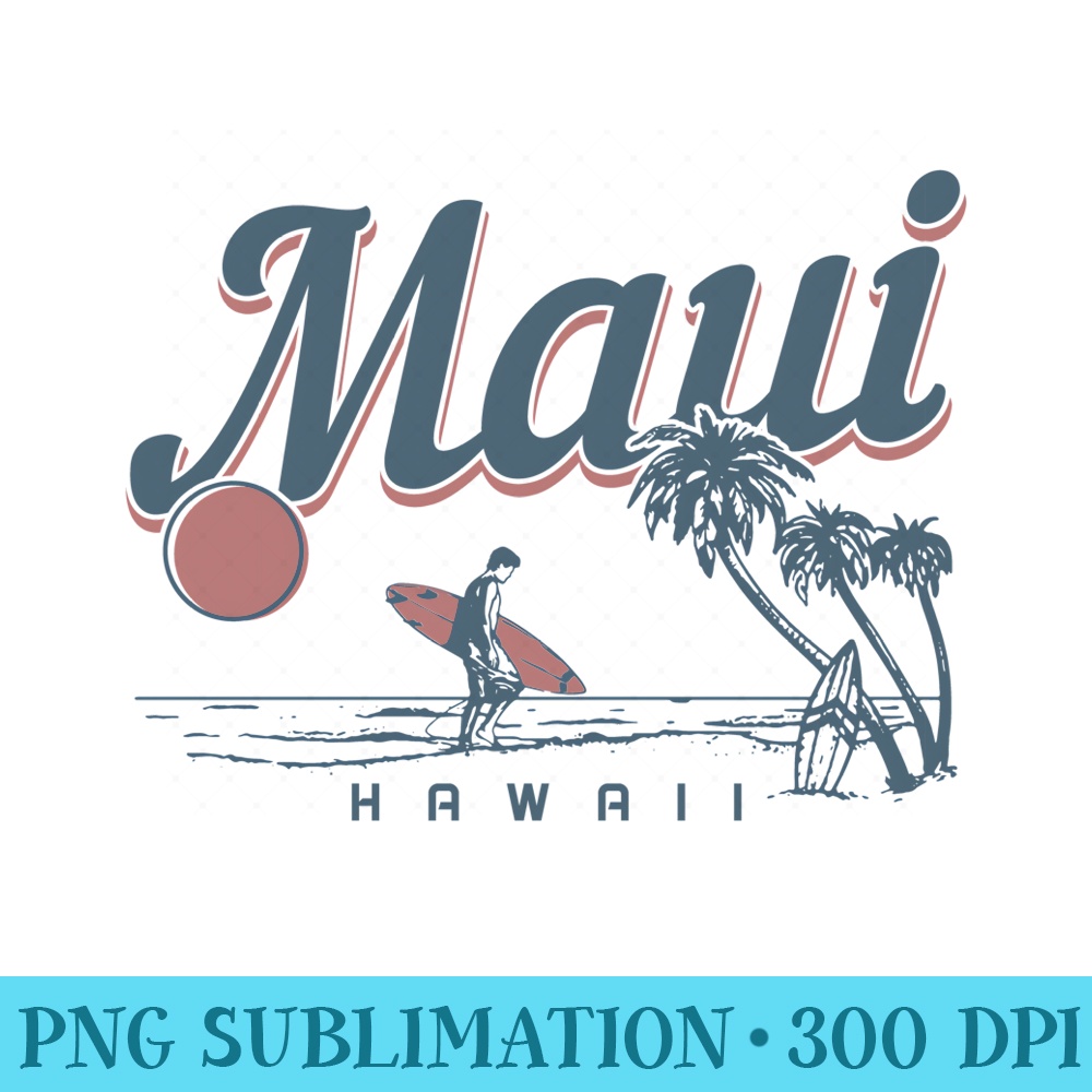 Maui Hawaii Surf Beach Vintage Souvenir Surfing Surfer Sweatshirt - Digital PNG Downloads - Eco Friendly And Sustainable Digital Products