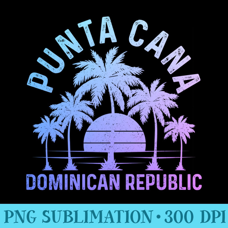 Punta Cana Dominican Republic Beach Sunset Surf Vintage - PNG Prints - Instant Access To Downloadable Files