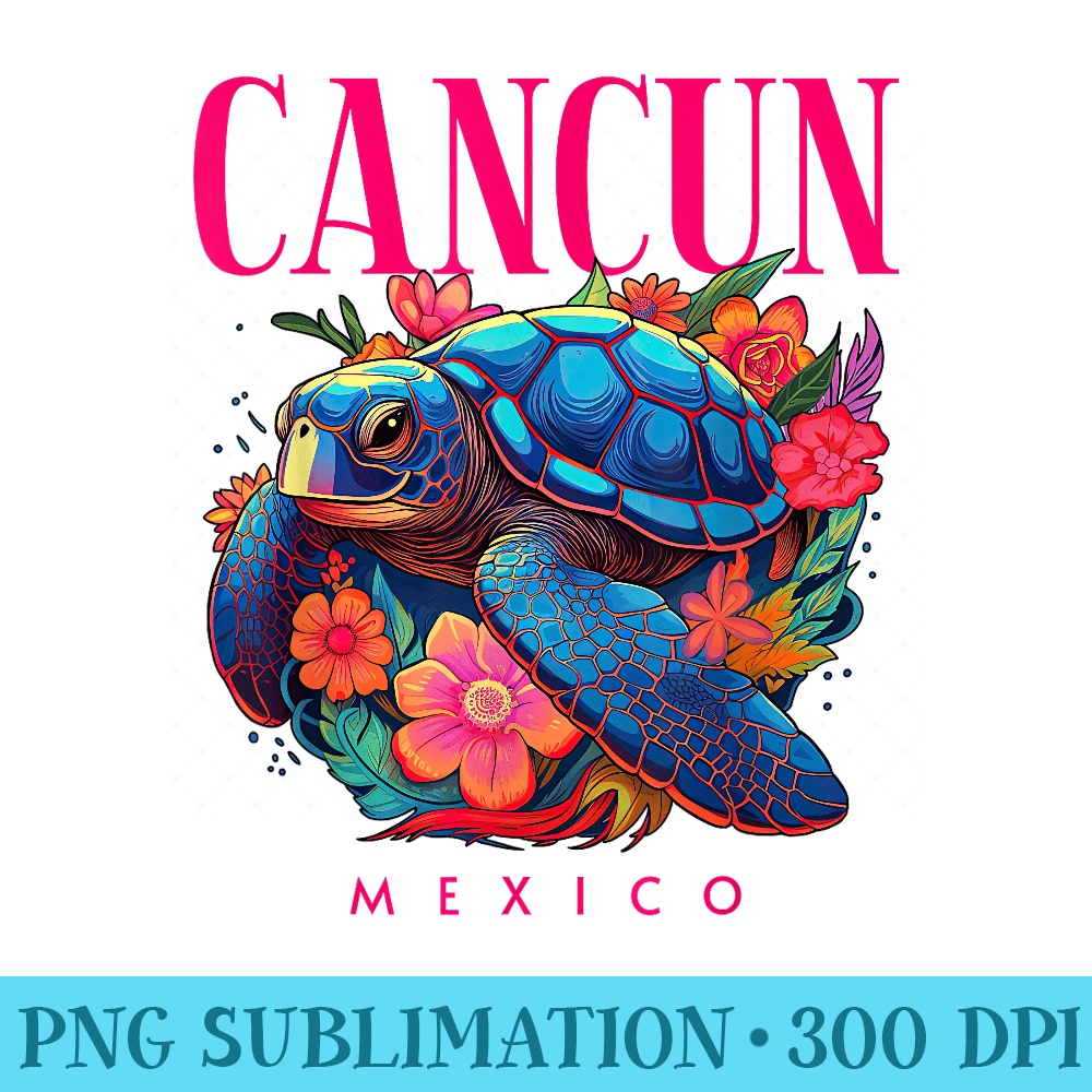 Cancun Mexico Floral Beach Turtle Souvenir - PNG design assets - Instantly Transform Your Sublimation Projects