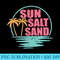 Sun Salt Sand Funny Beach Palm Tree Summer Vacation - Printable PNG Images - Easy-To-Print And User-Friendly Designs