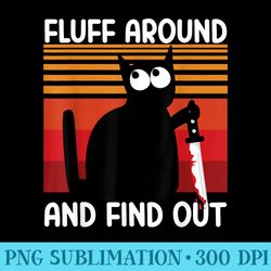 black cat fluff around and find out funny cat lover - png design downloads