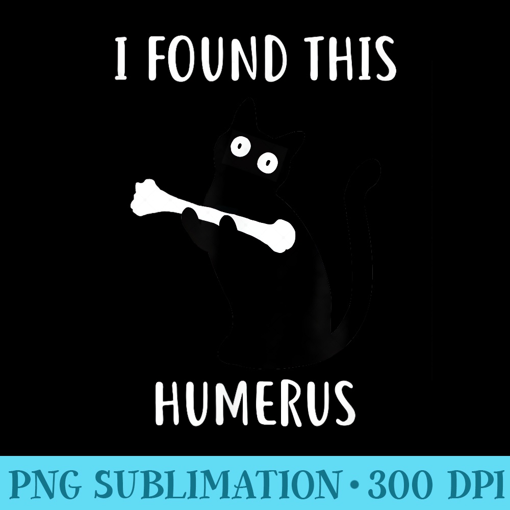 I Found This Humerus Funny Black Cat - Mug Sublimation PNG - Instantly Transform Your Sublimation Projects
